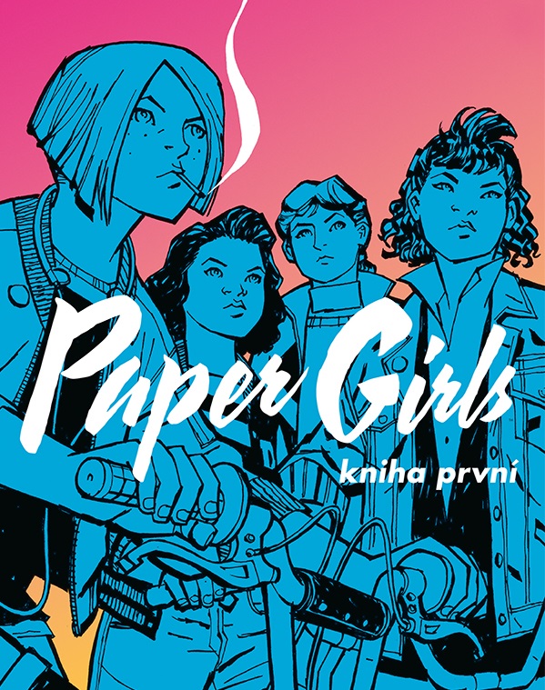 Paper Girls 01 – Štvorka dievčat a cestovanie v čase.